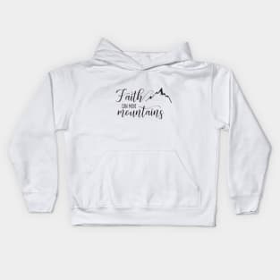 Faith Can Move Mountains Kids Hoodie